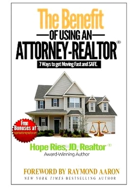 预订 The Benefit of Using an Attorney-REALTOR: Seven Ways to Get Moving Fast and Safe: 9781772770872