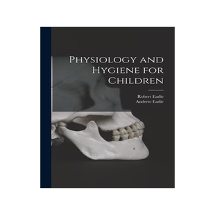 [预订]Physiology and Hygiene for Children [microform] 9781015035485