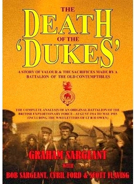 预订 The Death of the ’Dukes’: A Story of Valour & the Sacrifices Made by a Battalion of the Old Contemptibles: 978191