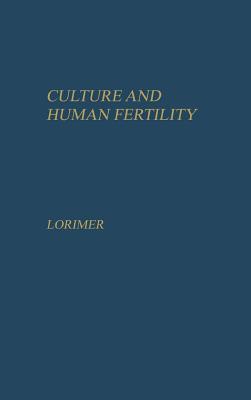 [预订]Culture and Human Fertility: A Study of the Relation of Cultural Conditions to Fertility in Non-indu 9780837121529 书籍/杂志/报纸 原版其它 原图主图