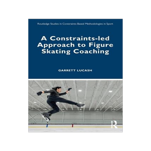 [预订]A Constraints-led Approach to Figure Skating Coaching 9781032345833