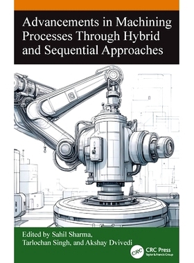 预订 Advancements in Machining Processes Through Hybrid and Sequential Approaches: 9781032981390