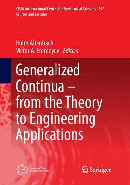 【预订】Generalized Continua - from the Theory to Engineering Applications