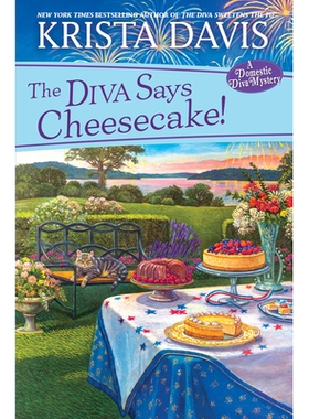 预订 The Diva Says Cheesecake!: A Delicious Culinary Cozy Mystery with Recipes: 9781496732767
