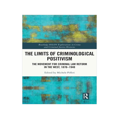 [预订]The Limits of Criminological Positivism 9780367340599