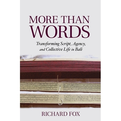 预订 More Than Words: Transforming Script, Agency, and Collective Life in Bali 千言万语：改变巴厘岛的剧本，代理和集体生