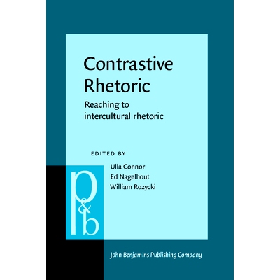 预订 Contrastive Rhetoric: Reaching to Intercultural Rhetoric 对比修辞:延伸跨文化修辞: 9789027254139