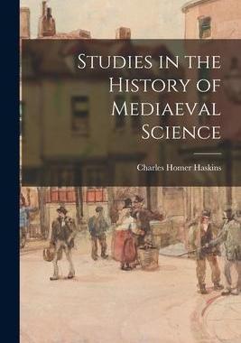 [预订]Studies in the History of Mediaeval Science 9781014017215