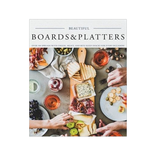 [预订]Beautiful Boards & Platters: Over 100 Spreads with Cheese, Meats, and Bite-Sized Snacks for Every Oc 9781604641974