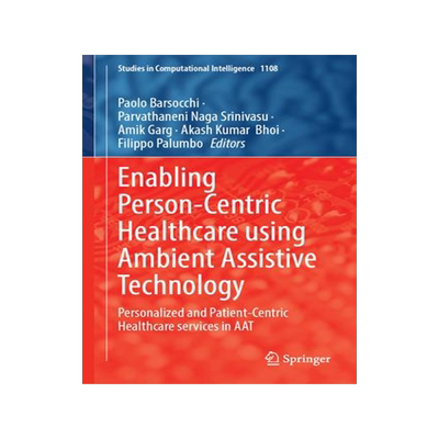 [预订]Enabling Person-Centric Healthcare Using Ambient Assistive Technology 9783031382802