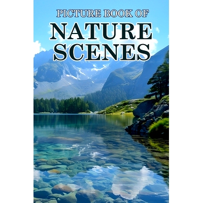 预订 Nature Scenes: Picture Books For Adults With Dementia And Alzheimers Patients - Beautiful Photos Of Relaxing Landsc