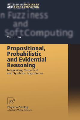 【预订】Propositional, Probabilistic and Evidential Reasoning