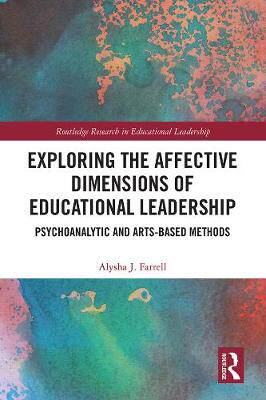 【预订】Exploring the Affective Dimensions of Educational Leadership