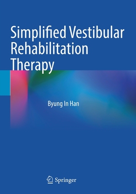 【预订】Simplified Vestibular Rehabilitation Therapy 9789811598715