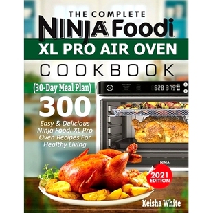 Pro Delicious The Air Ninja Recipes Oven For 300 Foodi Easy Complete 预订 Healthy Cookbook
