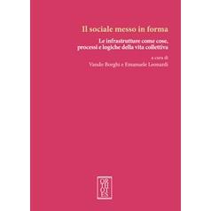 预订 Il sociale messo in forma : le infrastrutture come cose, processi e logiche della vita collettiva: 9788893144247