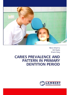 预订 Caries Prevalence and Pattern in Primary Dentition Period: 9786207647057