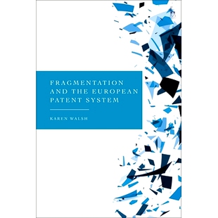 预订 Fragmentation and the European Patent System 碎片化和欧洲专利制度: 9781509939312