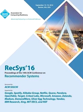 预订 Recommender Systems. Acm Conference. 10Th 2016. (Recsys’16): Held 15-19 September 2016, Boston, Massachusetts, USA