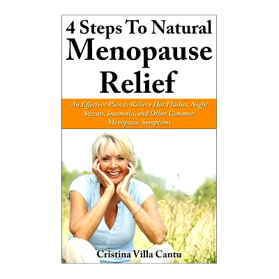 预订 4 Steps To Natural Menopause Relief: An Effective Plan To Relieve Hot Flashes, Night Sweats, Insomnia, And Other Co