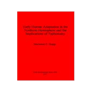 [预订]Early Human Adaptation in the Northern Hemisphere and the Implications of Taphonomy 9781840580013
