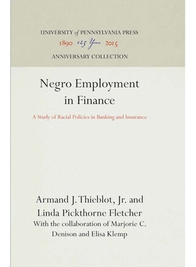 预订 Negro Employment in Finance: A Study of Racial Policies in Banking and Insurance 黑人就业金融：银行和保险种族政策研