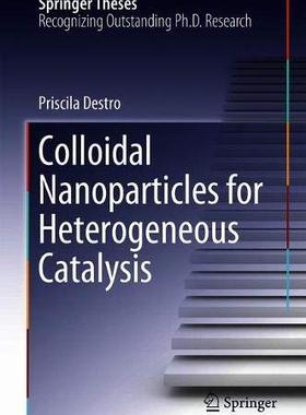 【预订】Colloidal Nanoparticles for Heterogeneous Catalysis