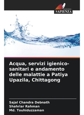 预订 Acqua, servizi igienico-sanitari e andamento delle malattie a Patiya Upazila, Chittagong: 9786209099786