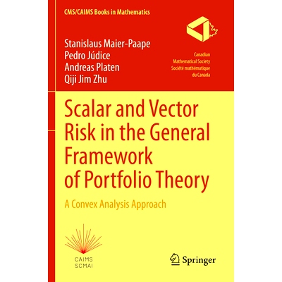 预订 Scalar and Vector Risk in the General Framework of Portfolio Theory: A Convex Analysis Approach 投资组合理论一般框