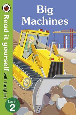 【预订】Big Machines - Read it yourself with Ladybird: Level 2 (non-fiction)