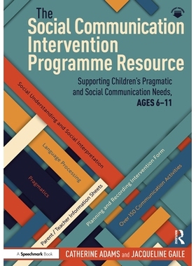 预订 The Social Communication Intervention Programme Resource: Supporting Children’s Pragmatic and Social Communication