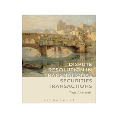 [预订]Dispute Resolution in Transnational Securities Transactions 9781509937479