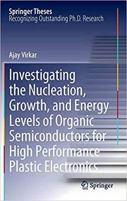 【预订】Investigating the Nucleation, Growth, and Energy Levels of Organic Semiconductors for  9781441997036