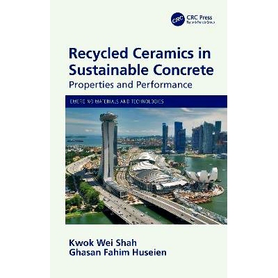 预订 Recycled Ceramics in Sustainable Concrete: Properties and Performance: 9780367636906