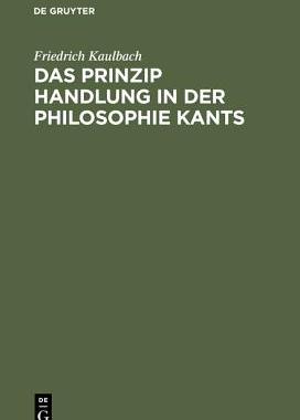 【预订】Das Prinzip Handlung in der Philosophie Kants 9783110072198