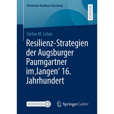 预订 Resilienz-Strategien der Augsburger Paumgartner im ’langen’ 16. Jahrhundert: 9783658477301