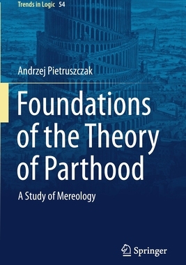 【预订】Foundations of the Theory of Parthood 9783030365356