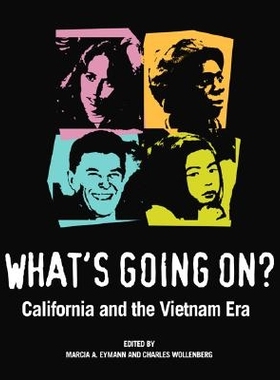 预订 What’s Going On?: California and the Vietnam Era: 9780520242449
