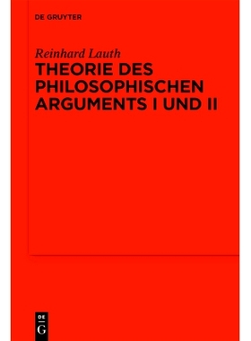 预订 Theorie des philosophischen Arguments I und II: Ergänzt durch Aufsätze zur systematischen Philosophie: 9783110624