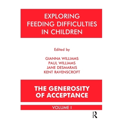 预订 Exploring Feeding Difficulties in Children: The Generosity of Acceptance: 9780367107352