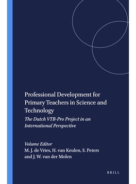 预订 Professional Development for Primary Teachers in Science and Technology: The Dutch VTB-Pro Project in an Internatio