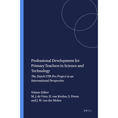 预订 Professional Development for Primary Teachers in Science and Technology: The Dutch VTB-Pro Project in an Internatio
