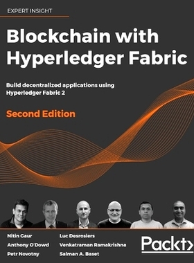 预订 Blockchain with Hyperledger Fabric 使用 Hyperledger Fabric 的区块链: 9781839218750