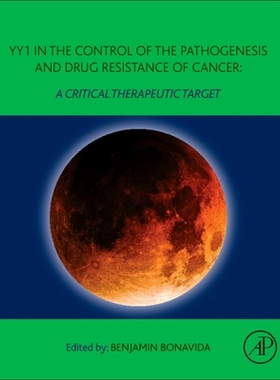 【预订】Yy1 in the Control of the Pathogenesis and Drug Resistance of Cancer: A Critical Therapeutic Target