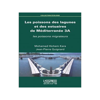 [预订]Les poissons des lagunes et des estuaires de Méditerranée, Vol. 3a. Les poissons migrateurs 9781784053796