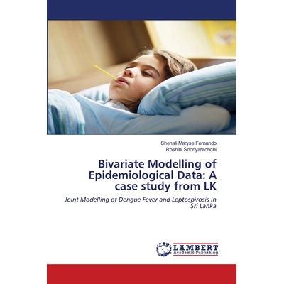 预订 Bivariate Modelling of Epidemiological Data: A case study from LK: 9786202666121