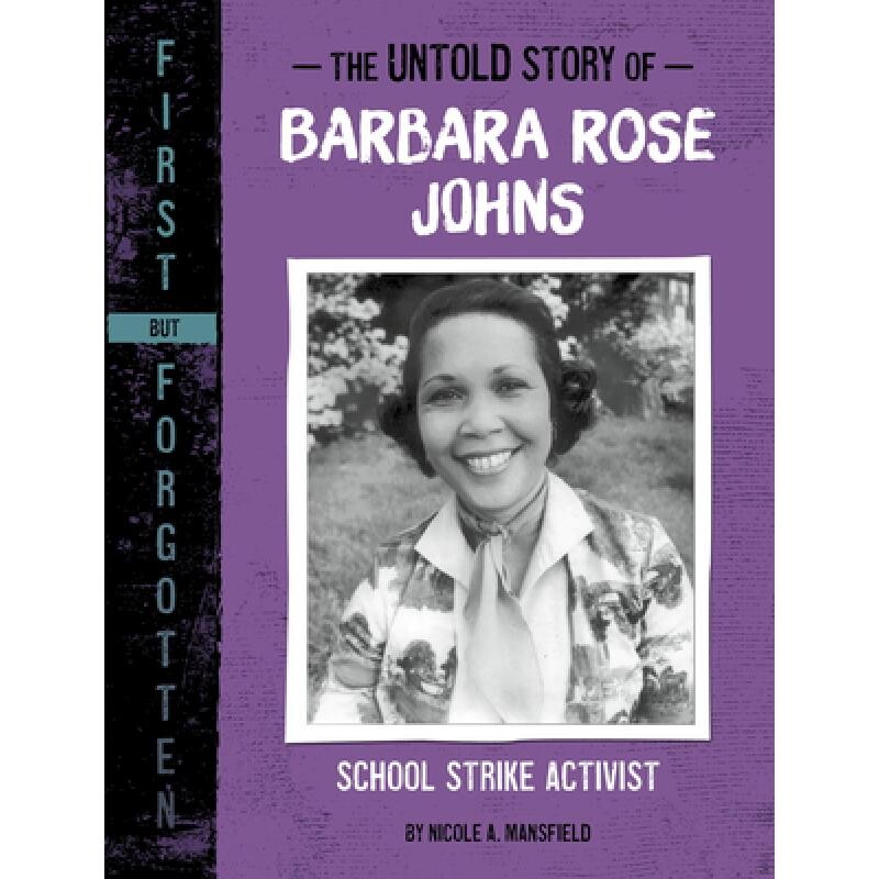 预订 The Untold Story of Barbara Rose Johns: School Strike Activist 9781669016106