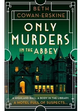 预订 Only Murders in the Abbey: An Absolutely Gripping and Witty Golden Age Cozy Murder Mystery: 9781399739313