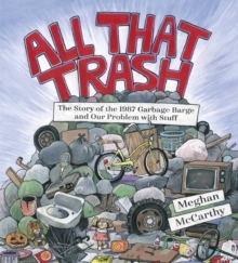 【预订】All That Trash: The Story of the 1987 Garbage Barge and Our Problem with Stuff