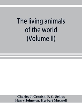 【预订】The living animals of the world; a popular natural history with one thousand illustrations (Volume II)